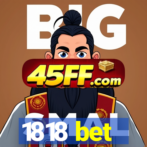 1818 bet